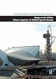 Mega-event cities : urban legacies of global sports events