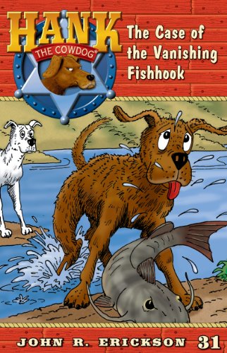 The Case of the Vanishing Fishhook (Hank the Cowdog Book 31)