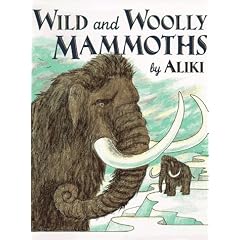 Wild and Woolly Mammoths (Trophy Picture Books)