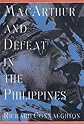 MacArthur and Defeat in the Philippines