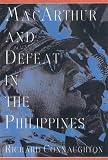 MacArthur and Defeat in the Philippines