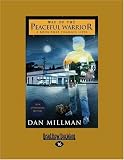Way Of The Peaceful Warrior, Sacred Journey of the Peaceful Warrior