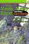 In a Messy, Messy Room and Other Scary Stories (Trophy Chapter Books)