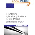 Developing Hybrid Applications for the iPhone: Using HTML, CSS, and JavaScript to Build Dynamic Apps... by Lee S. Barney