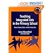 Teaching Integrated Arts in the Primary School: Dance, Drama, Music, and the Visual Arts (Crabapples S.)