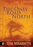The Only Road North