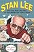 Stan Lee and the Rise and Fall of the American Comic Book