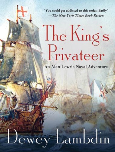 The King's Privateer: An Alan Lewrie Naval Adventure (Alan Lewrie Naval Adventures Book 4)