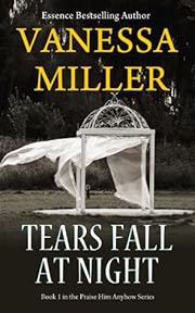 Tears Fall at Night - Praise Him Anyhow Series (Book 1)