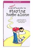 A Smart Girl's Guide to Staying Home Alone (American Girl)