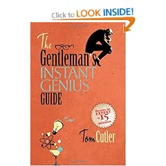 The Gentleman's Instant Genius Guide: Become an Expert in Everything