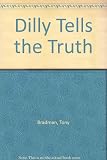 Dilly tells the truth : stories of the world's naughtiest dinosaur
