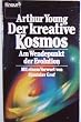 Der kreative Kosmos. Am Wendepunkt der Evolution.