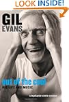 Gil Evans: Out of the Cool: His Life...