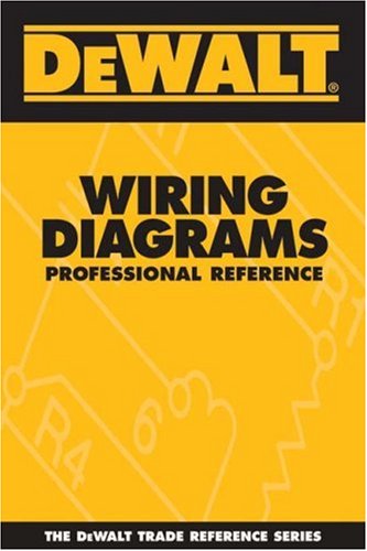 DEWALT Wiring Diagrams Professional Reference - DEWALT - DE-0975970976