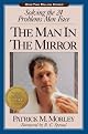 The Man in the Mirror : Solving the 24 Problems Men Face
