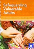 Safeguarding vulnerable adults : the skills for care knowledge set for adult social care