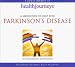   - Parkinson's Disease CD From Health Journeys (51 minutes)