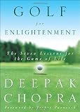 Golf for Enlightenment: The Seven Lessons for the Game of Life