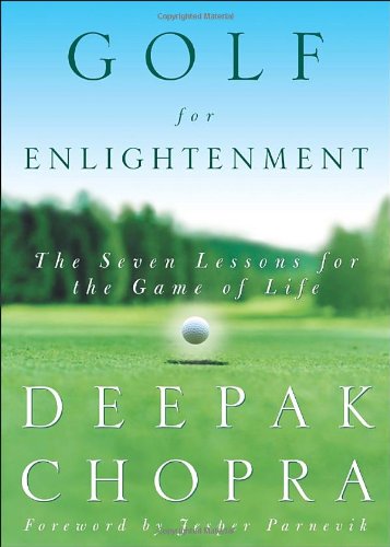 Golf for Enlightenment: The Seven Lessons for the Game of Life