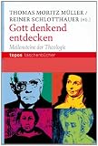 Produkt-Bild: Gott denkend entdecken: Meilensteine der Theologie