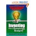 Inventing on a Shoestring Budget