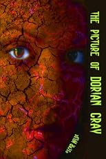 The Picture of Dorian Gray: A Work of Classic Gothic Horror Fiction with a Strong Faustian Theme (Timeless Classic Books)