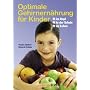 Optimale Gehirnernährung für Kinder: Fit im Kopf, fit in der Schule, fit im Leben
