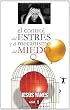 Control Del Estres Y El Mecanismo Del Miedo (Psicologia Y Autoayuda)