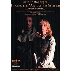 Arthur Honegger - Jeanne d'Arc au b�cher / Testud, Ruf, Altinoglu, Scarpitta (Festival Montpellier)
