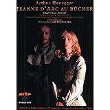 Arthur Honegger - Jeanne d'Arc au b�cher / Testud, Ruf, Altinoglu, Scarpitta (Festival Montpellier)par Sylvie Testud
