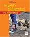 Image of So geht's nicht weiter: Unarten effektiv beheben