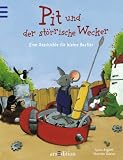 Pit und der st&ouml;rrische Wecker: Eine Geschichte f&uuml;r kleine Bastler - Sylvia Englert