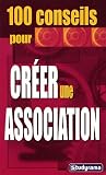 Revue Jeunes Editions  / 100 conseils pour créer une association