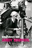 Interviews mit Andy Warhol. 36 Interviews von 1962 - 1987