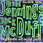 Legends of Acid Jazz: Glide On by Brother Jack McDuff and Bill Jennings
