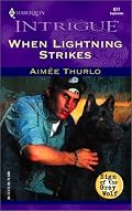 When Lightning Strikes  (Sign Of The Gray Wolf) (Harlequin Intrigue Series)