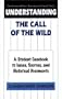 Understanding The Call of the Wild: A Student Casebook to Issues, Sources, and Historical Documents (The Greenwood Press "Literature in Context" Series)