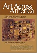 Art Across America: A Comprehensive Guide to American Art Museums and Exhibition Galleries