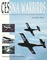 Cessna Warbirds: A Detailed and Personal History of Cessna's Involvement in the Armed Forces