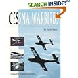 Cessna Warbirds: A Detailed and Personal History of Cessna's Involvement in the Armed Forces by  Walt Shiel