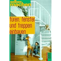 T�ren, Fenster und Treppen einbauen.