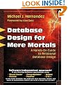 Database Design for Mere Mortals: A Hands-On Guide to Relational Database Design
