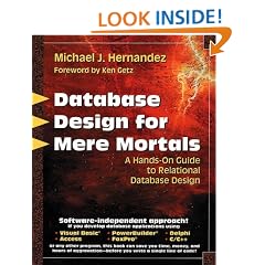Database Design for Mere Mortals: A Hands-On Guide to Relational Database Design