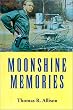 Moonshine Memories