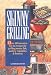 Skinny Grilling: Over 100 Inventive Low-Fat Recipes for Grilling Meats, Fish, Poultry, Vegetables, and Desserts