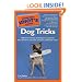 The Complete Idiot's Guide to Dog Tricks