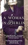 A Woman in Berlin: Diary 20 April 1945 to 22 June 1945