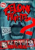 Felony Fights, Vol. 2