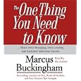 The One Thing You Need To Know: ...About Great Managing, Great Leading, and Sustained Individual Success